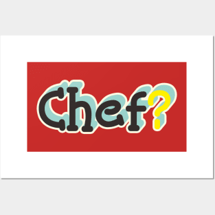 Chef? Posters and Art